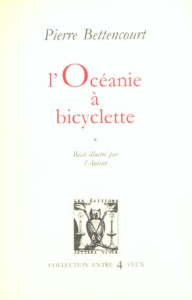 L'Océanie à bicyclette - Bettencourt Pierre