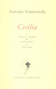 Cecilia - Gamoneda Antonio ; Ancet Jacques