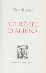Le récit d'Aliéna - Roussel Alain