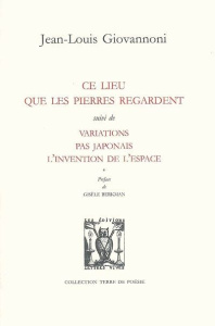 Ce lieu que les pierres regardent. Variations, Pas japonais, L'invention de l'espace - Giovannoni Jean-Louis ; Berkman Gisèle