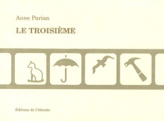 Le troisième - Parian Anne