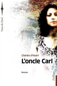L'oncle Carl - Huart Charles d'
