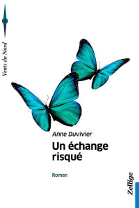 Un échange risqué - Duvivier Anne