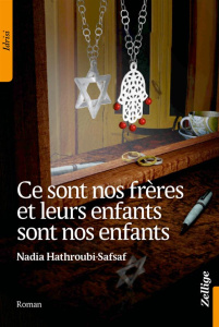 Ce sont nos frères et leurs enfants sont nos enfants - Hathroubi-Safsaf Nadia