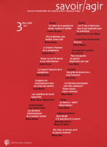 Savoir/Agir N° 3, Mars 2008 : Le retour de la question du travail, mythes et réalités - Willemez Laurent ; Lebaron Frédéric ; Weber Louis