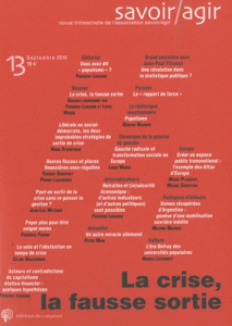 Savoir/Agir N° 13, Septembre 2010 : La crise, la fausse sortie - Lebaron Frédéric ; Weber Louis