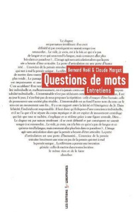 Questions de mots. Entretiens - Noël Bernard ; Margat Claude