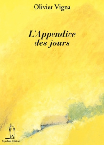 L'appendice des jours - Vigna Olivier