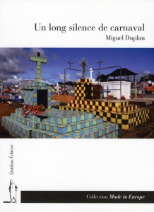 UN LONG SILENCE DE CARNAVAL - DUPLAN MIGUEL