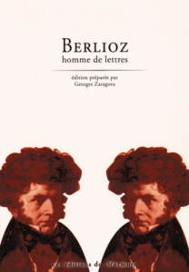 Berlioz homme de lettres - Zaragoza Georges