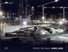 Dark Lens. Edition bilingue français-anglais - Delsaux Cédric