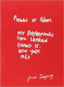 Rouge et Blanc - Art Performance chez Larrain Grand St. New York 1968 - Dupuy Jean