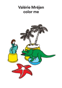 Color me. Valérie Mréjen - Mréjen Valérie