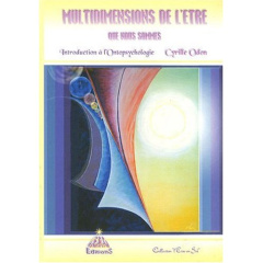 Multidimensions de l'être que nous sommes - Odon Cyrille