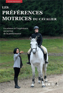 Les préférences motrices du cavalier. La science et l'expérience au service de la performance - Caillarec-Chassé Claire