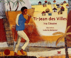 Ti-Jean des villes. Avec 1 CD audio - Césaire Ina ; Malmezat Isabelle