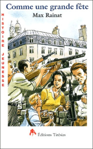 Comme une grande fête - Rainat Max ; Riffaud Madeleine ; Puchol Jeanne