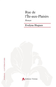 Rue de l'Ile-aux-Plaisirs - Hugues Evelyne