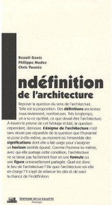 L'indéfinition de l'architecture. Un appel - Goetz Benoît ; Madec Philippe ; Younès Chris
