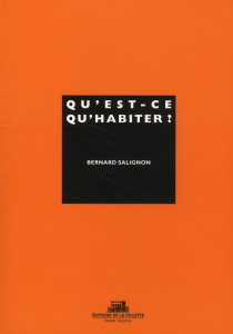 Qu'est-ce qu'habiter ? - Salignon Bernard ; Younès Chris