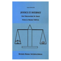 Justice et internet. Une philosophie du droit pour le monde virtuel, 2e édition - Mancini Anna