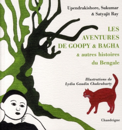 Les aventures de Goopy & Bagha. Et autres histoires du Bengale, avec 1 DVD - Ray Satyajit ; Roychowdhury Upendrakishore ; Ray S