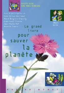 Le grand livre pour sauver la planète - Bègue Brigitte ; Thomazeau Anne-Marie