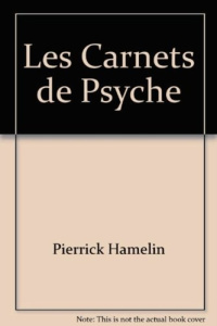 Les Carnets de Psyché - Hamelin Pierrick