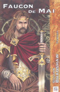 Faucon de mai - Bradshaw Gillian ; Boulin Arnaud