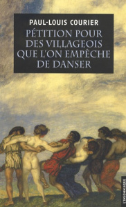 Pétition pour des villageois que l'on empêche de danser. Suivie de deux autres écrits impies et d'un - Courier Paul-Louis ; Carrel Armand ; Van Daal Juli