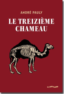 Le treizième chameau - Pauly André