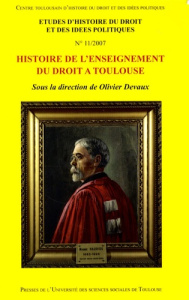 HISTOIRE DE L ENSEIGNEMENT DU DROIT A TOULOUSE - DEVAUX O.