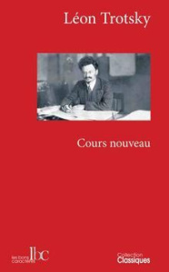 Cours nouveau. Suivi d'un texte inédit de trotskystes russes (1932) - Trotsky Léon ; Laffitte Pierre ; Razina Léna