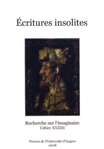 Recherches sur l'imaginaire N° 33 : Ecritures insolites - Bouloumié Arlette