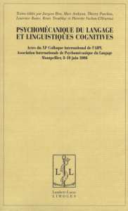 Psychomécanique du langage et linguistiques cognitives. Actes du XIe colloque international de l'AIP - Bres Jacques