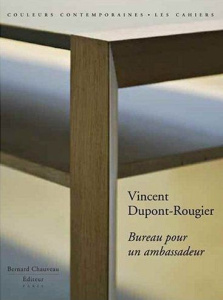 Vincent Dupont-Rougier. Bureau pour un ambassadeur, avec sérigraphie, Edition limitée - Dupont-Rougier Vincent ; Paul Henri