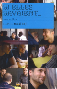 Si elles savaient... - Ade Alain ; Campredon Julien ; Gendron Sébastien ;