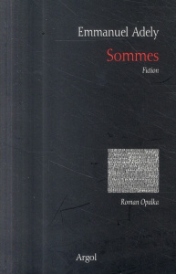 Sommes - Adely Emmanuel ; Opalka Roman
