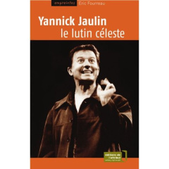 Yannick Jaulin. Le lutin céleste - Fourreau Eric
