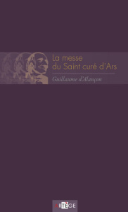 La messe du Saint curé d'Ars - Alançon Guillaume d' ; Aillet Marc
