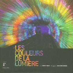 Les couleurs de la lumière - Miquel Robert ; Charles Jean-Marc