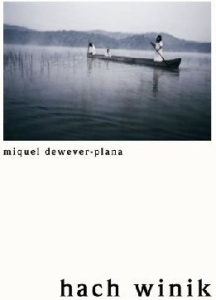 Hach Winik. Dans la forêt du Chiapas - Dewever-Plana Miquel ; Bowles Paul