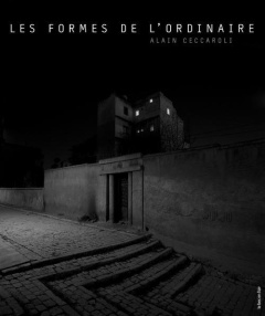 Les formes de l'ordinaire - Ceccaroli Alain