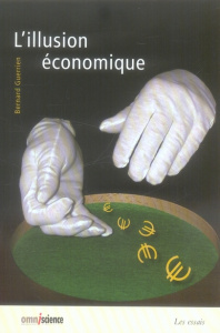 L'illusion économique - Guerrien Bernard