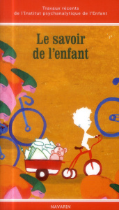 Le savoir de l'enfant - Roy Daniel ; Zuliani Eric ; Miller Judith