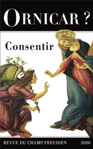 Ornicar ? N° 54 : Consentir - Alberti Christiane ; Miller Jacques-Alain