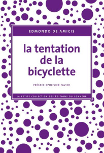 La tentation de la bicyclette - De Amicis Edmondo ; Favier Olivier