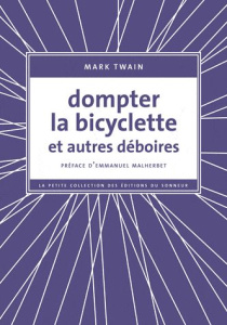 Dompter la bicyclette et autres déboires - Twain Mark ; Malherbet Emmanuel