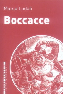 Boccacce - Lodoli Marco ; Chapuis Lise ; Nessuno Dino ; Caumo