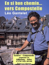 En si bon chemin... vers Compostelle - Gantelet Léo